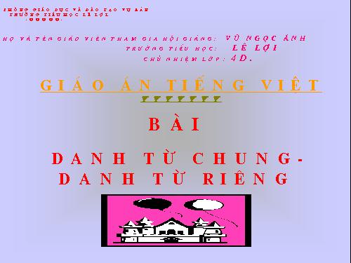 Tuần 6. Danh từ chung và danh từ riêng
