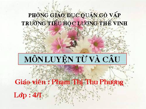 Tuần 32. Thêm trạng ngữ chỉ nguyên nhân cho câu