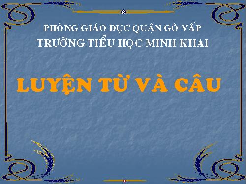 Tuần 7. Luyện tập viết tên người, tên địa lí Việt Nam