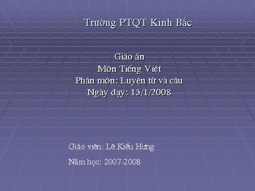 Tuần 22. Chủ ngữ trong câu kể Ai thế nào?