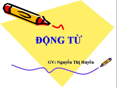 Tuần 9. Động từ