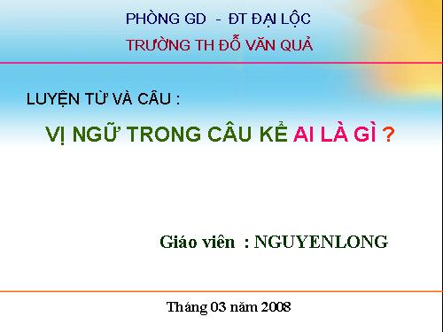 Tuần 24. Vị ngữ trong câu kể Ai là gì?