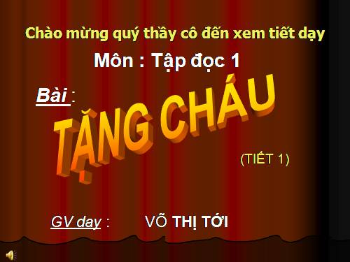 Tuần 1. Tặng cháu