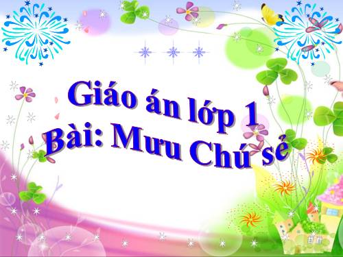 Tuần 3. Mưu chú Sẻ