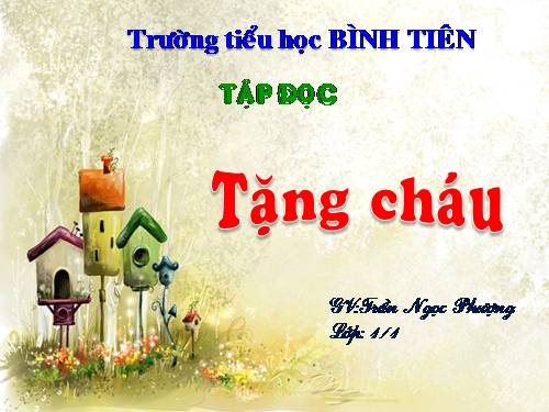 Tuần 1. Tặng cháu