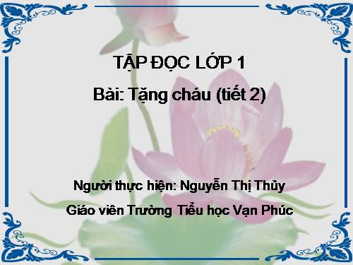 Tuần 1. Tặng cháu