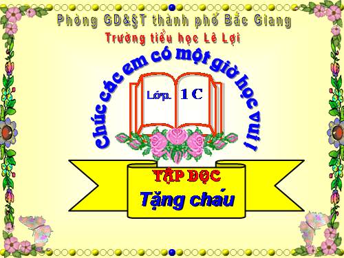 Tuần 1. Tặng cháu