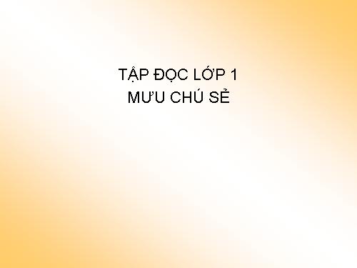 Tuần 3. Mưu chú Sẻ