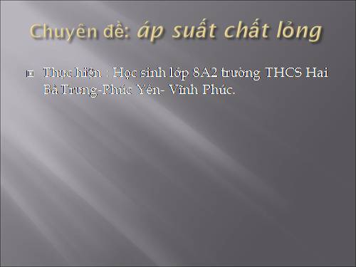 Chuyên đề ÁP SUẤT CHẤT LỎNG-PP