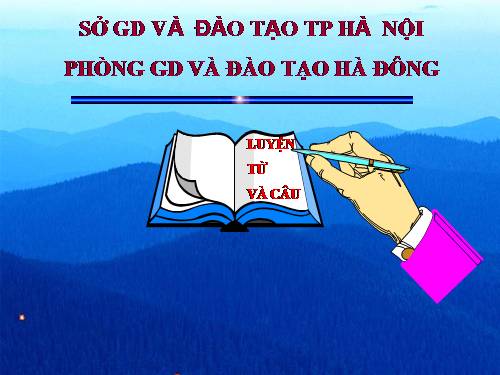 Tuần 3. Từ chỉ sự vật. Câu kiểu Ai là gì?