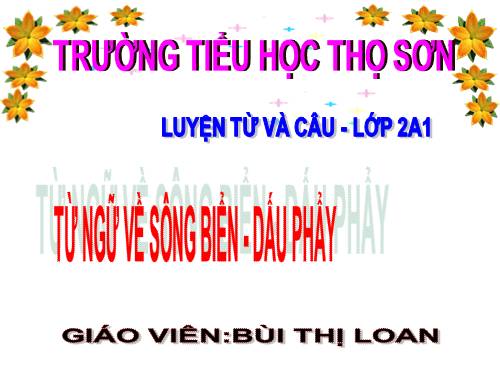 Tuần 26. MRVT: Từ ngữ về sông biển. Dấu phẩy