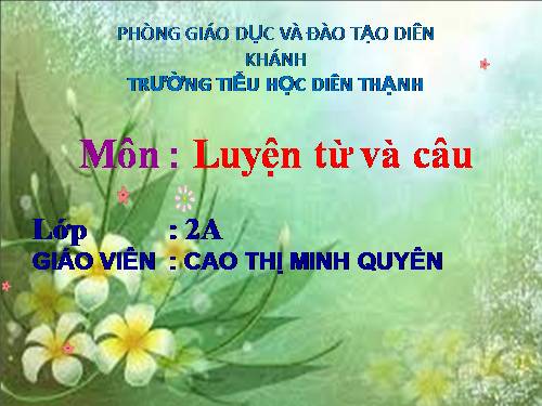 Tuần 3. Từ chỉ sự vật. Câu kiểu Ai là gì?