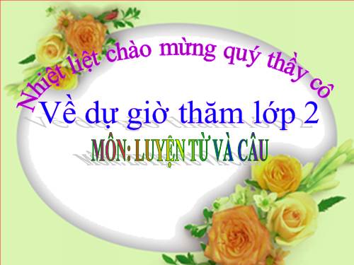 Tuần 23. MRVT: Từ ngữ về muông thú. Đặt và trả lời câu hỏi: Như thế nào?