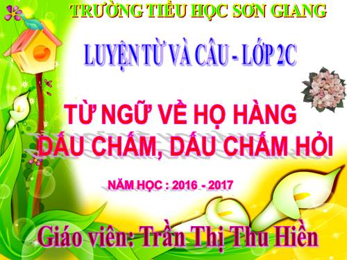 Tuần 10. MRVT: Từ ngữ về họ hàng. Dấu chấm, dấu chấm hỏi