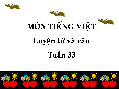 Tuần 33. MRVT: Từ ngữ chỉ nghề nghiệp