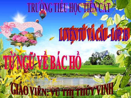 Tuần 30. MRVT: Từ ngữ về Bác Hồ