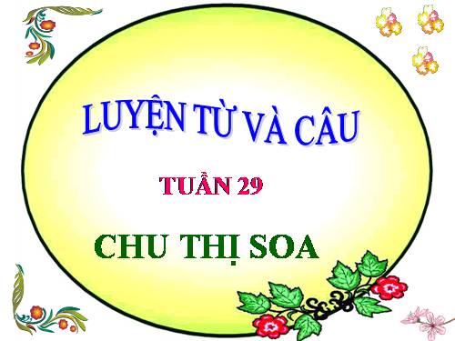 Tuần 29. MRVT: Từ ngữ về cây cối. Đặt và trả lời câu hỏi: Để làm gì?