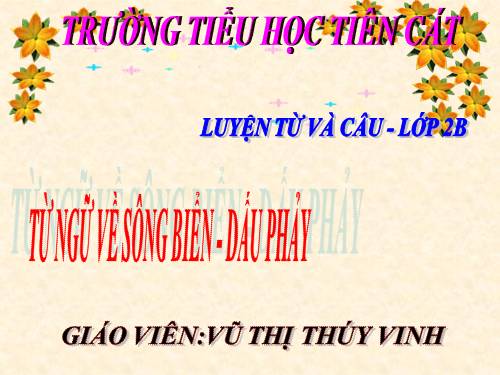 Tuần 26. MRVT: Từ ngữ về sông biển. Dấu phẩy