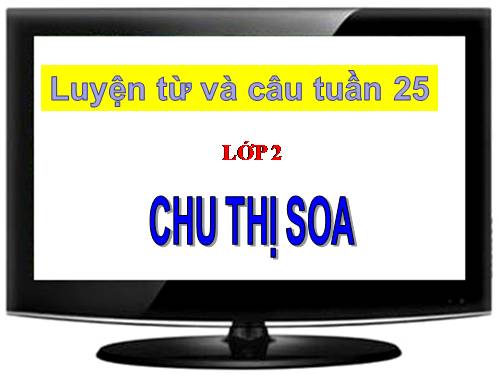 Tuần 25. MRVT: Từ ngữ về sông biển. Đặt và trả lời câu hỏi: Vì sao?