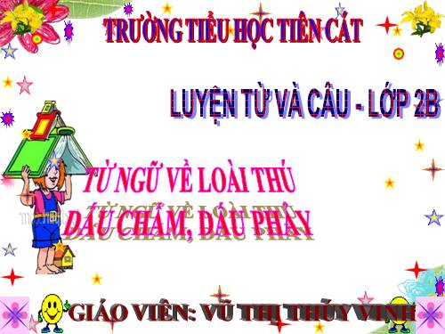 Tuần 24. MRVT: Từ ngữ về loài thú. Dấu chấm, dấu phẩy