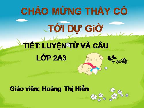 Tuần 16. Từ chỉ tính chất. Câu kiểu Ai thế nào? MRVT: Từ ngữ về vật nuôi