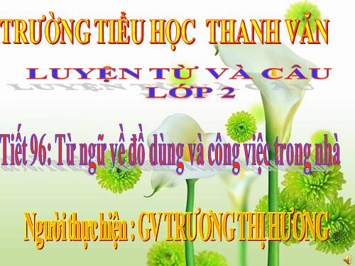 Tuần 11. MRVT: Từ ngữ về đồ dùng và công việc trong nhà