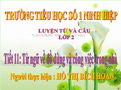 Tuần 11. MRVT: Từ ngữ về đồ dùng và công việc trong nhà