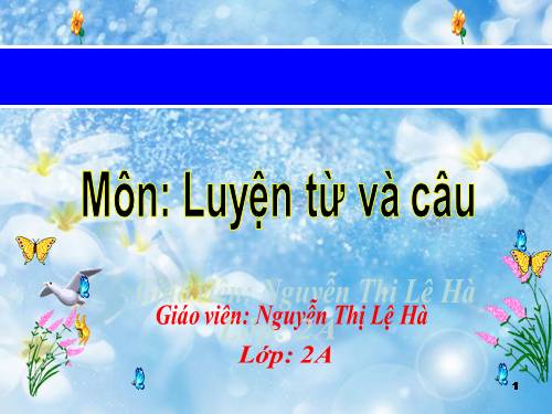 Tuần 17. MRVT: Từ ngữ về vật nuôi. Câu kiểu Ai thế nào?