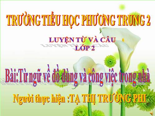 Tuần 11. MRVT: Từ ngữ về đồ dùng và công việc trong nhà