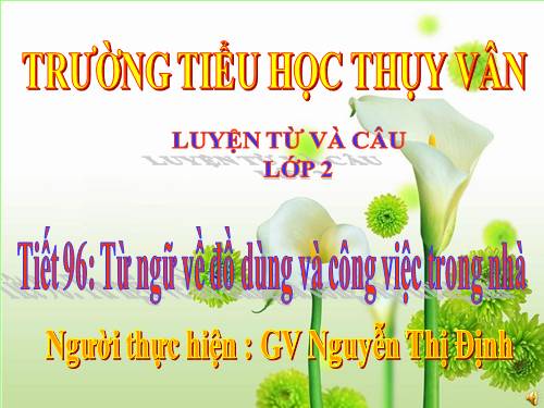 Tuần 11. MRVT: Từ ngữ về đồ dùng và công việc trong nhà