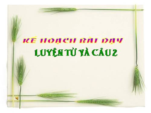 Tuần 6. Câu kiểu Ai là gì? Khẳng định, phủ định. MRVT: Từ ngữ về đồ dùng học tập