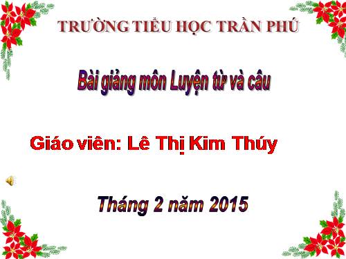 Tuần 23. MRVT: Từ ngữ về muông thú. Đặt và trả lời câu hỏi: Như thế nào?