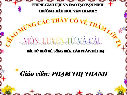 Tuần 26. MRVT: Từ ngữ về sông biển. Dấu phẩy