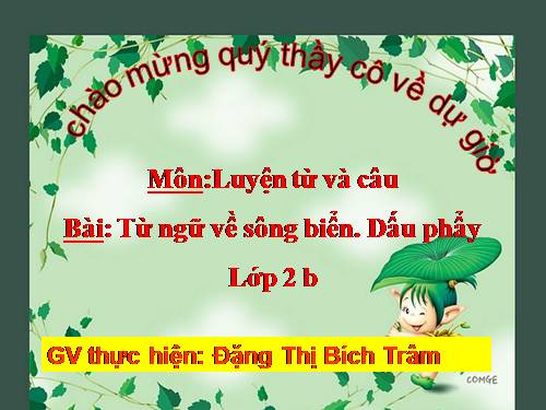 Tuần 26. MRVT: Từ ngữ về sông biển. Dấu phẩy