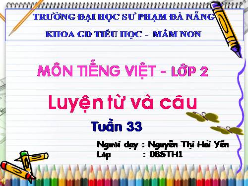 Tuần 34. Từ trái nghĩa. MRVT: Từ ngữ chỉ nghề nghiệp