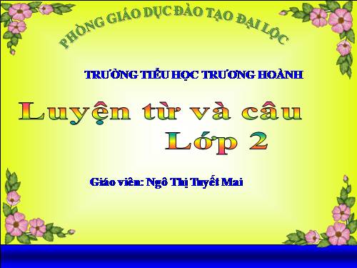 Tuần 29. MRVT: Từ ngữ về cây cối. Đặt và trả lời câu hỏi: Để làm gì?