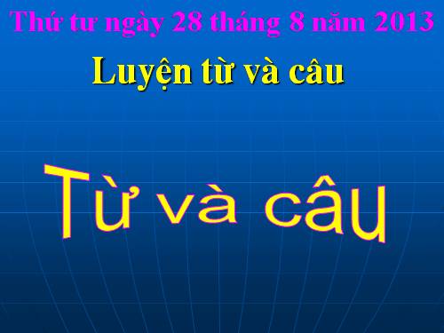 Tuần 1. Từ và câu