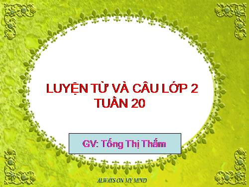 Tuần 20. MRVT: Từ ngữ về thời tiết. Đặt và trả lời câu hỏi: Khi nào? Dấu chấm, dấu chấm than