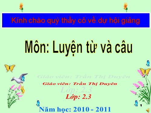 Tuần 16. Từ chỉ tính chất. Câu kiểu Ai thế nào? MRVT: Từ ngữ về vật nuôi