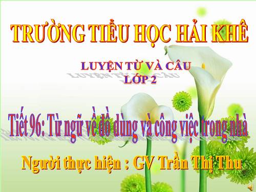 Tuần 11. MRVT: Từ ngữ về đồ dùng và công việc trong nhà