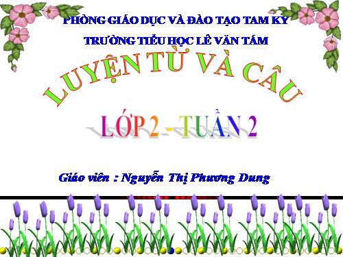 Tuần 6. Câu kiểu Ai là gì? Khẳng định, phủ định. MRVT: Từ ngữ về đồ dùng học tập