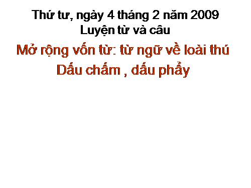 Tuần 24. MRVT: Từ ngữ về loài thú. Dấu chấm, dấu phẩy