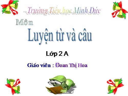 Tuần 13. MRVT: Từ ngữ về công việc gia đình. Câu kiểu Ai làm gì?