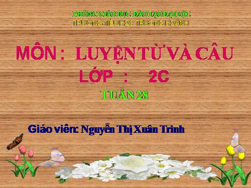 Tuần 28. MRVT: Từ ngữ về cây cối. Đặt và trả lời câu hỏi: Để làm gì? Dấu chấm, dấu phẩy