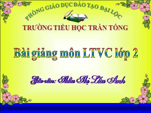 Tuần 17. MRVT: Từ ngữ về vật nuôi. Câu kiểu Ai thế nào?