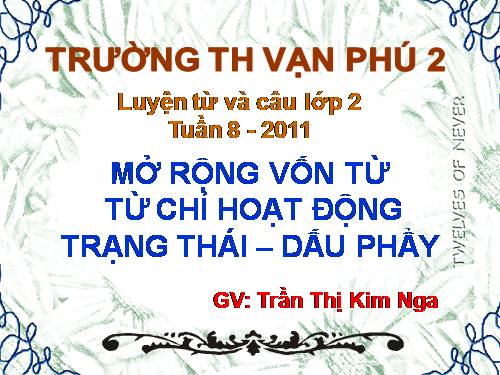 Tuần 8. Từ chỉ hoạt động, trạng thái. Dấu phẩy