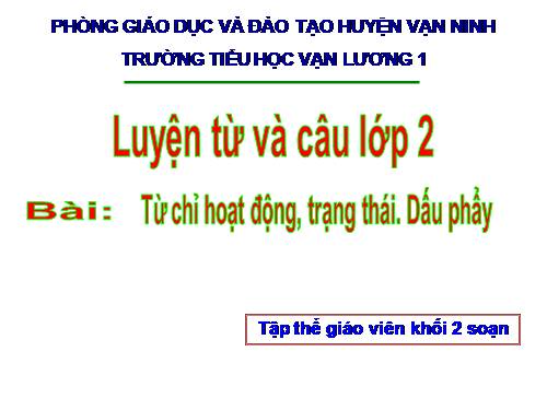 Tuần 8. Từ chỉ hoạt động, trạng thái. Dấu phẩy