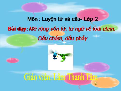 Tuần 22. MRVT: Từ ngữ về loài chim. Dấu chấm, dấu phẩy