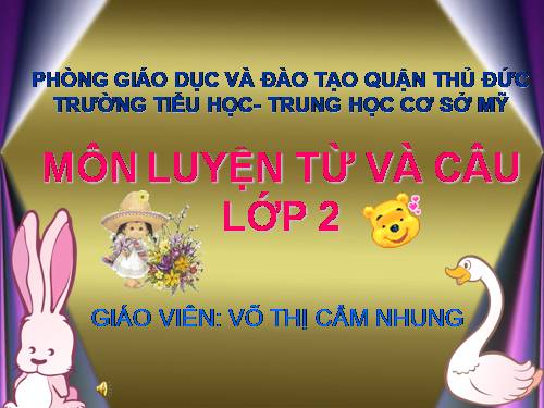 Tuần 16. Từ chỉ tính chất. Câu kiểu Ai thế nào? MRVT: Từ ngữ về vật nuôi