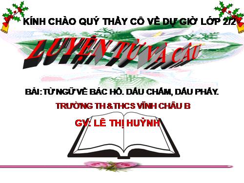 Tuần 31. MRVT: Từ ngữ về Bác Hồ. Dấu chấm, dấu phẩy